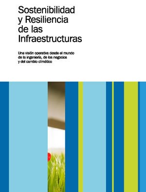 Sostenibilidad y Resiliencia de las Infraestructuras