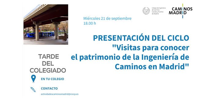 Presentación del ciclo “Visitas para conocer el Patrimonio de la Ingeniería de Caminos Madrid”