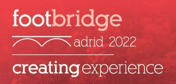 Footbridge Madrid 2022 creating experience