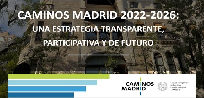 Caminos Madrid 2022-2026: Una Estrategia Transparente, Participativa y de Futuro