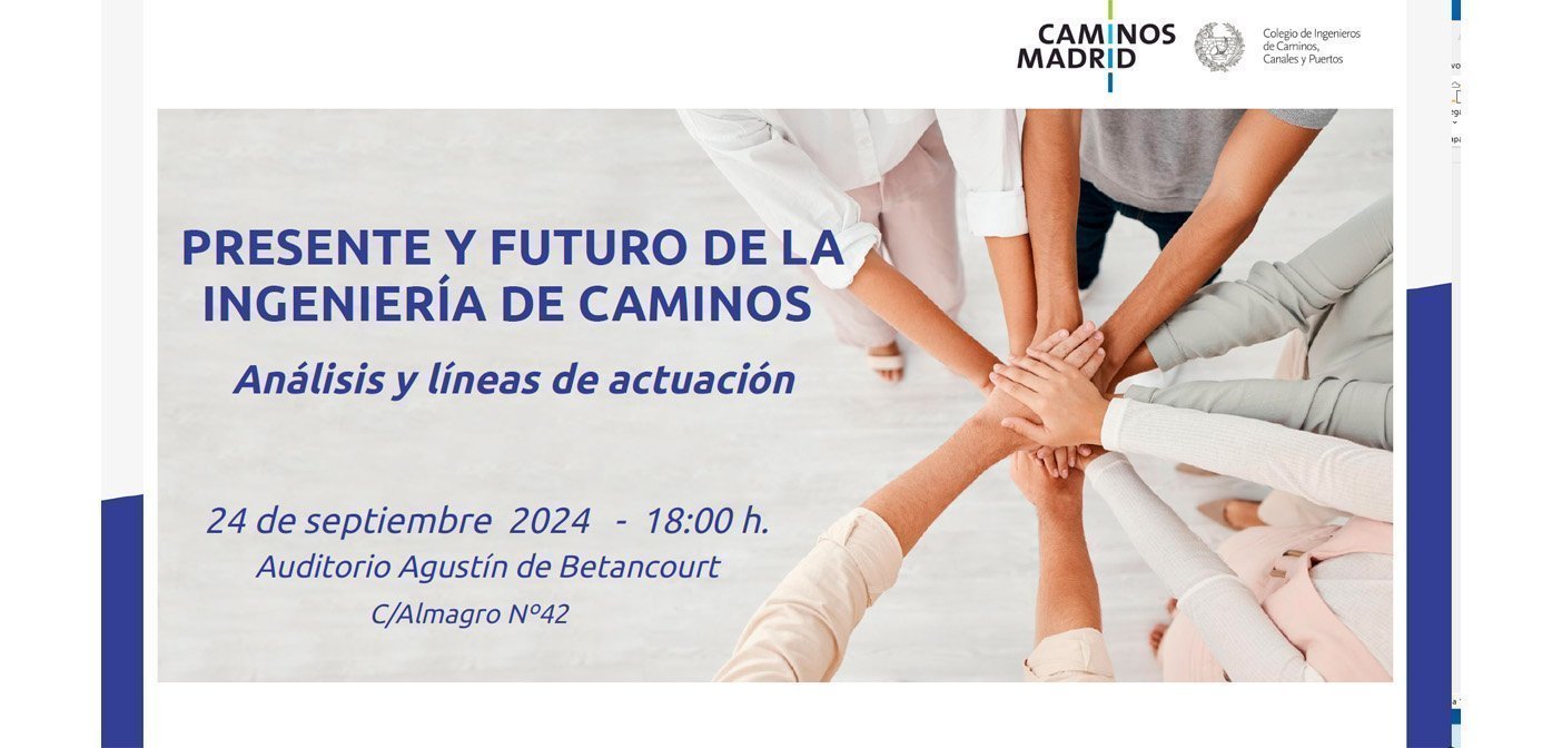Presente y Futuro de la Ingeniería de Caminos