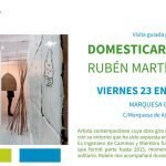 Exposición «Domesticarse o morir». Ruben Martin de Lucas